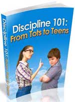 Discipline 101 - From Tots to Teens
