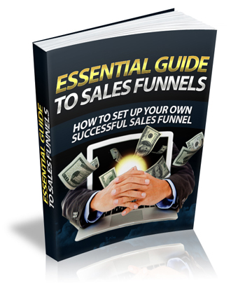 The Essential Guide to Sales Funnels