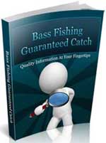Bass Fishing Guaranteed Catch
