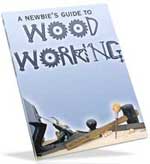 A Newbie's Guide In Wood Working