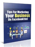 Tips For Marketing Your Business On Facebook