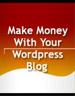 Make Money With Your Wordpress Blog