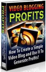 Video Blogging for Profits